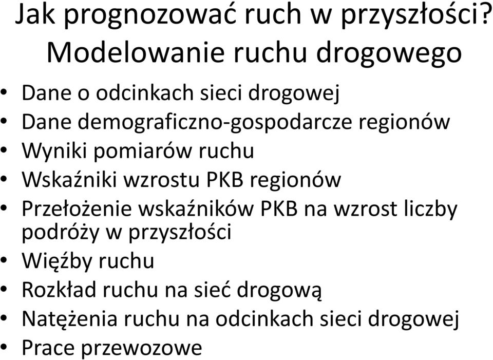 demograficzno-gospodarcze regionów Wyniki pomiarów ruchu Wskaźniki wzrostu PKB regionów