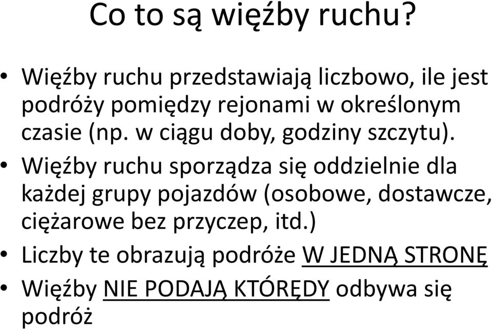 czasie (np. w ciągu doby, godziny szczytu).