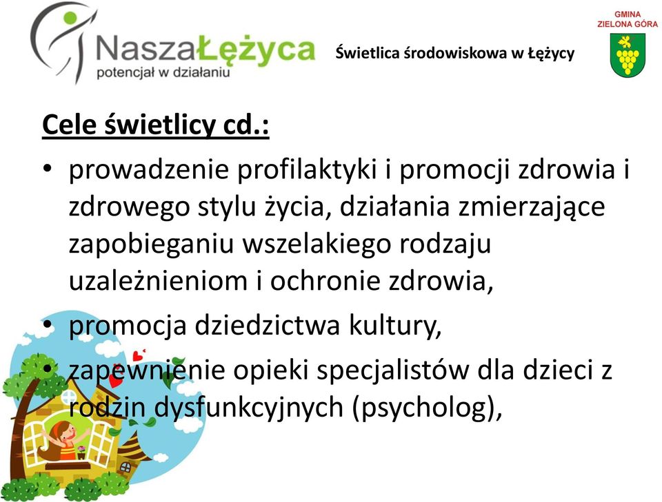 działania zmierzające zapobieganiu wszelakiego rodzaju uzależnieniom i