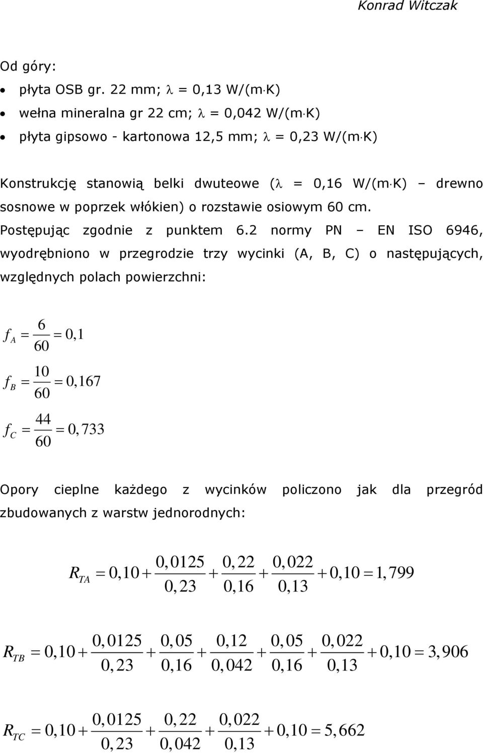 poprzek włókien) o rozstawie osiowym 60 cm. Postępując zgodnie z punktem 6.