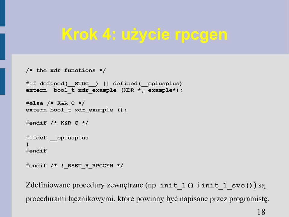 K&R C */ #ifdef cplusplus } #endif #endif /*!