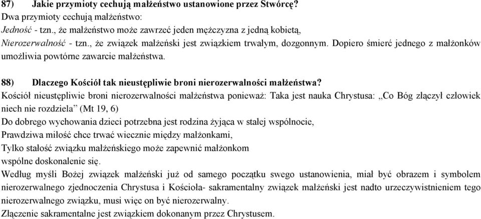 88) Dlaczego Kościół tak nieustępliwie broni nierozerwalności małżeństwa?