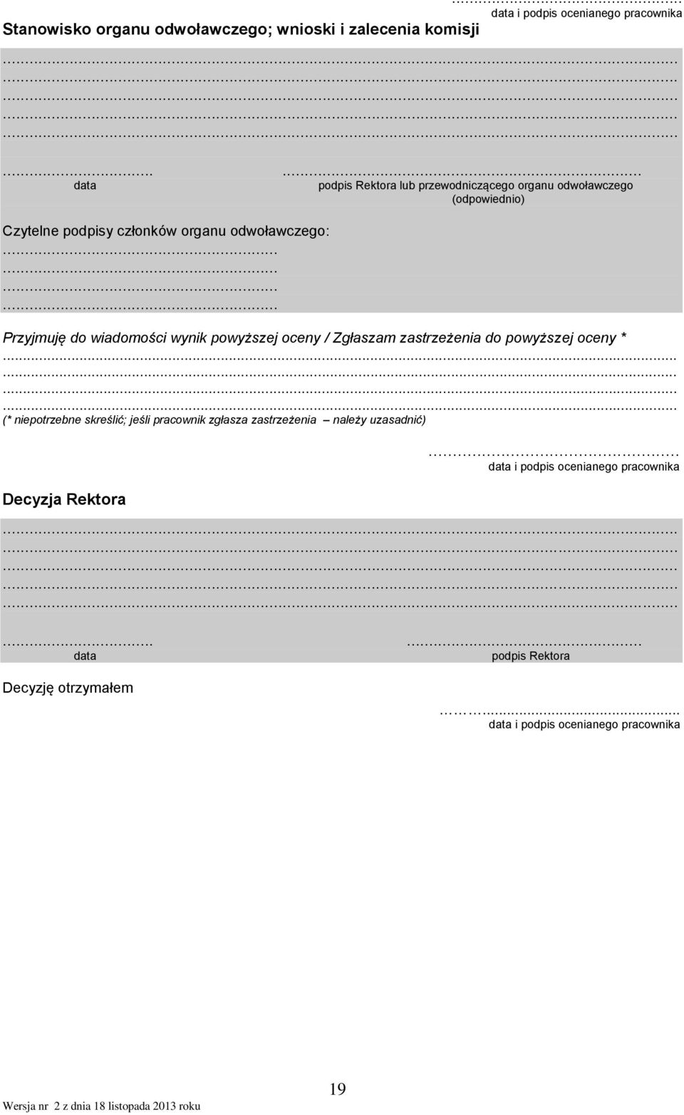 do wiadomości wynik powyższej oceny / Zgłaszam zastrzeżenia do powyższej oceny *.