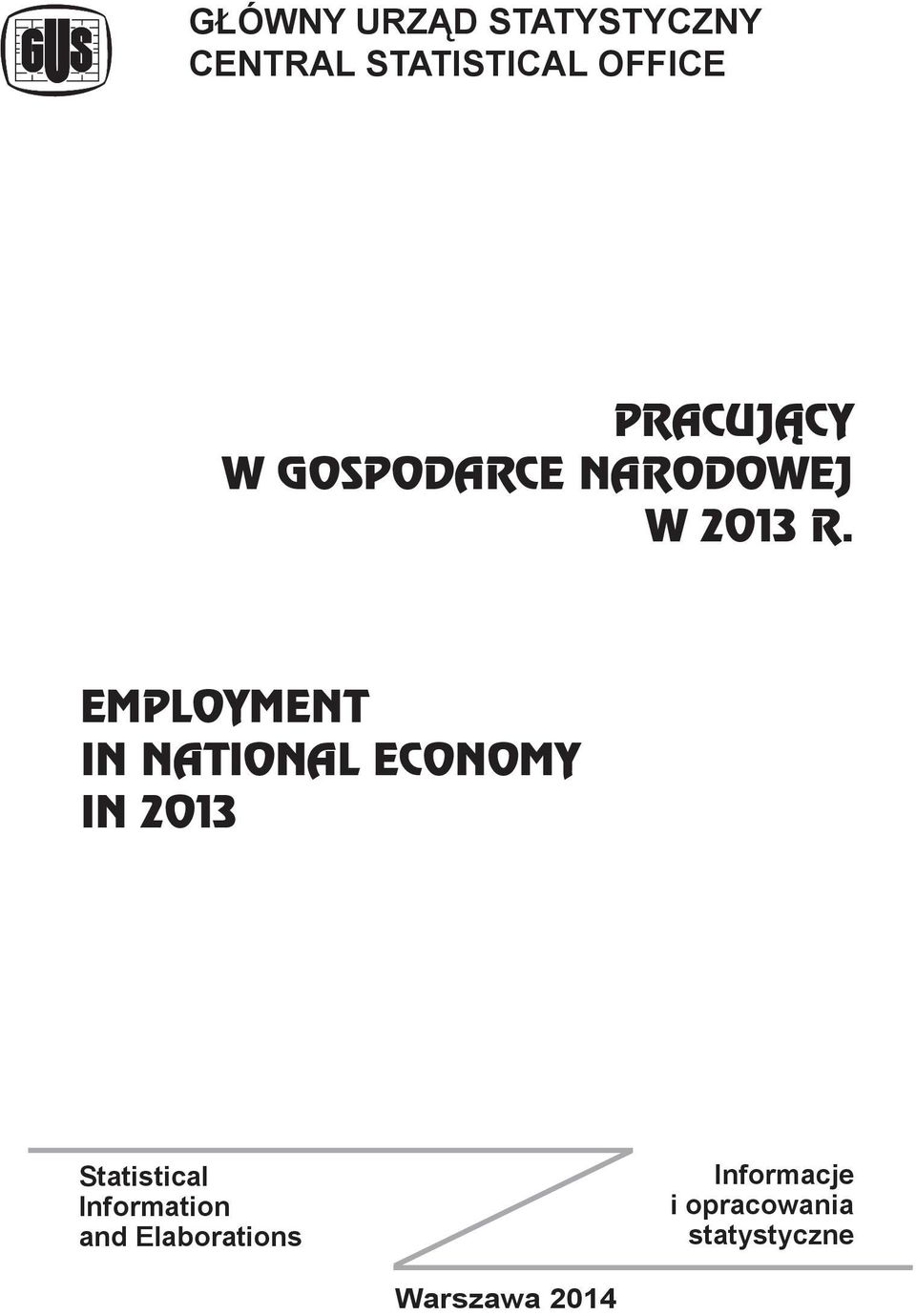 EMPLOYMENT IN NATIONAL ECONOMY IN 2013 Statistical