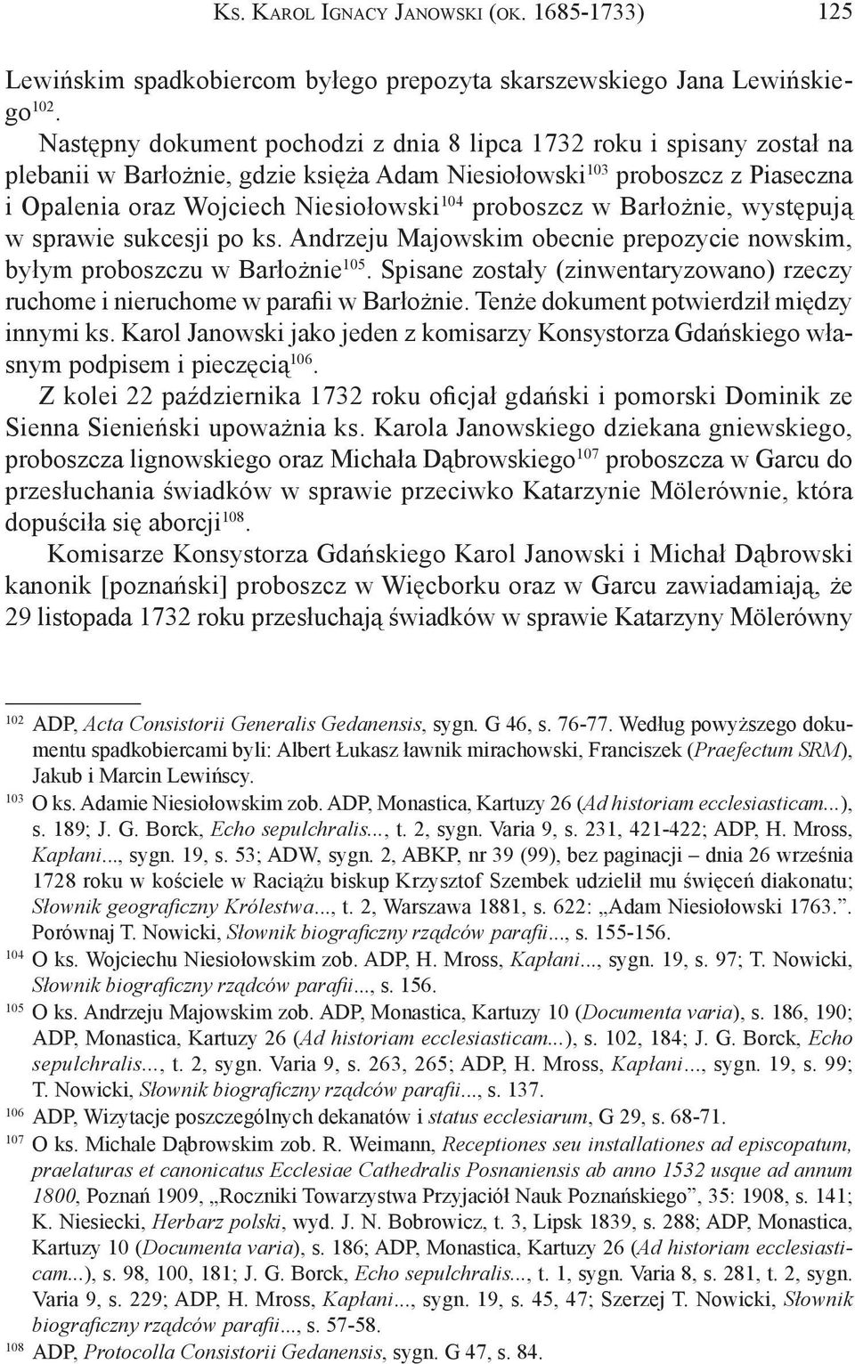 proboszcz w Barłożnie, występują w sprawie sukcesji po ks. Andrzeju Majowskim obecnie prepozycie nowskim, byłym proboszczu w Barłożnie 105.