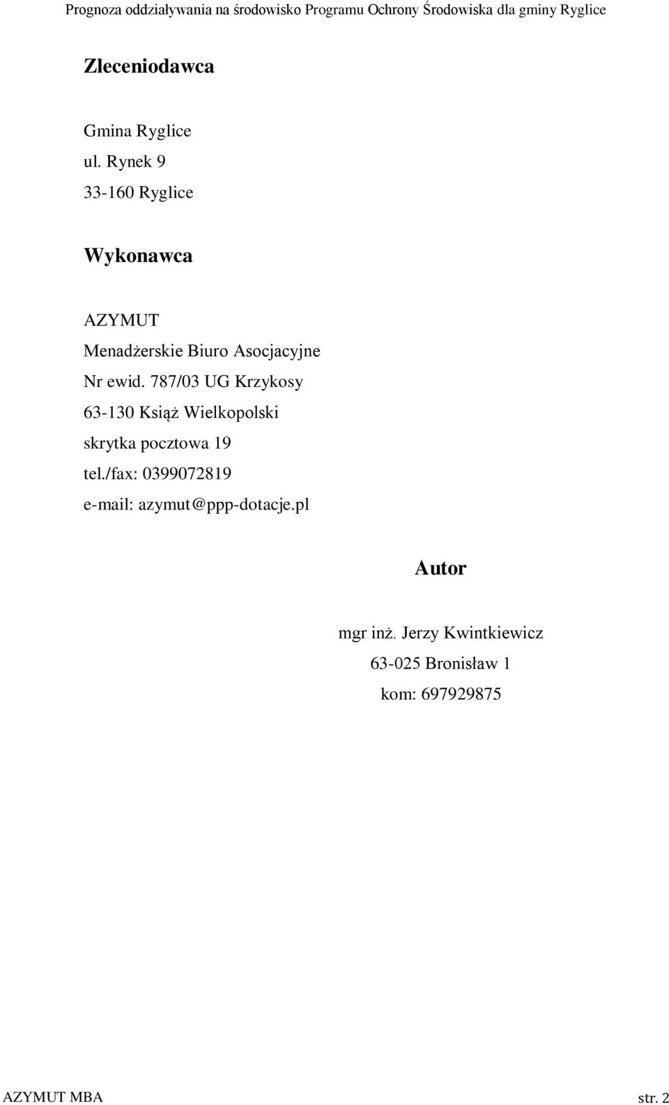 787/03 UG Krzykosy 63-130 Książ Wielkopolski skrytka pocztowa 19 tel.