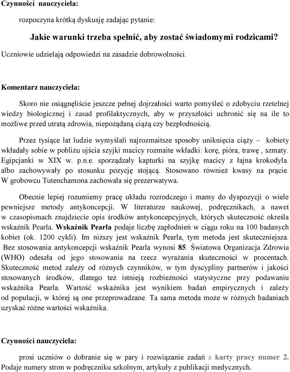 możliwe przed utratą zdrowia, niepożądaną ciążą czy bezpłodnością.