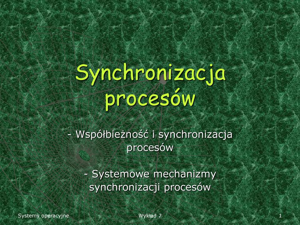 procesów - Systemowe mechanizmy