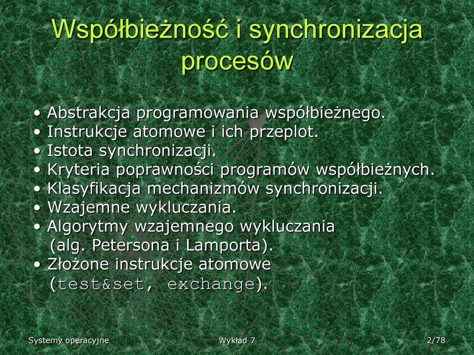 Kryteria poprawności programów współbieżnych. Klasyfikacja mechanizmów synchronizacji.