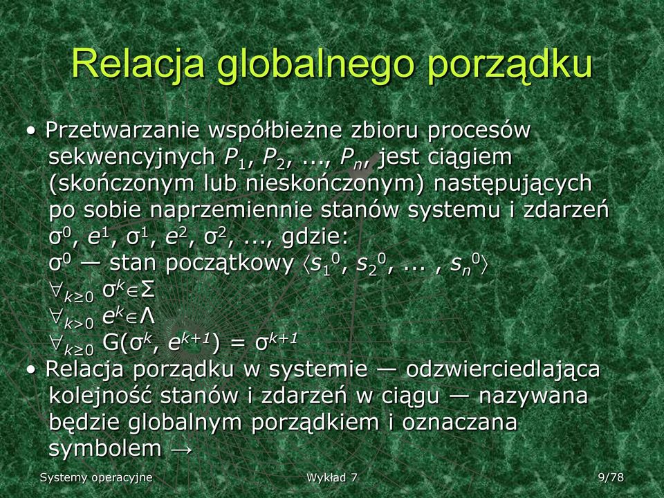 1, e 2, σ 2,..., gdzie: σ 0 stan początkowy s 10, s 20,.