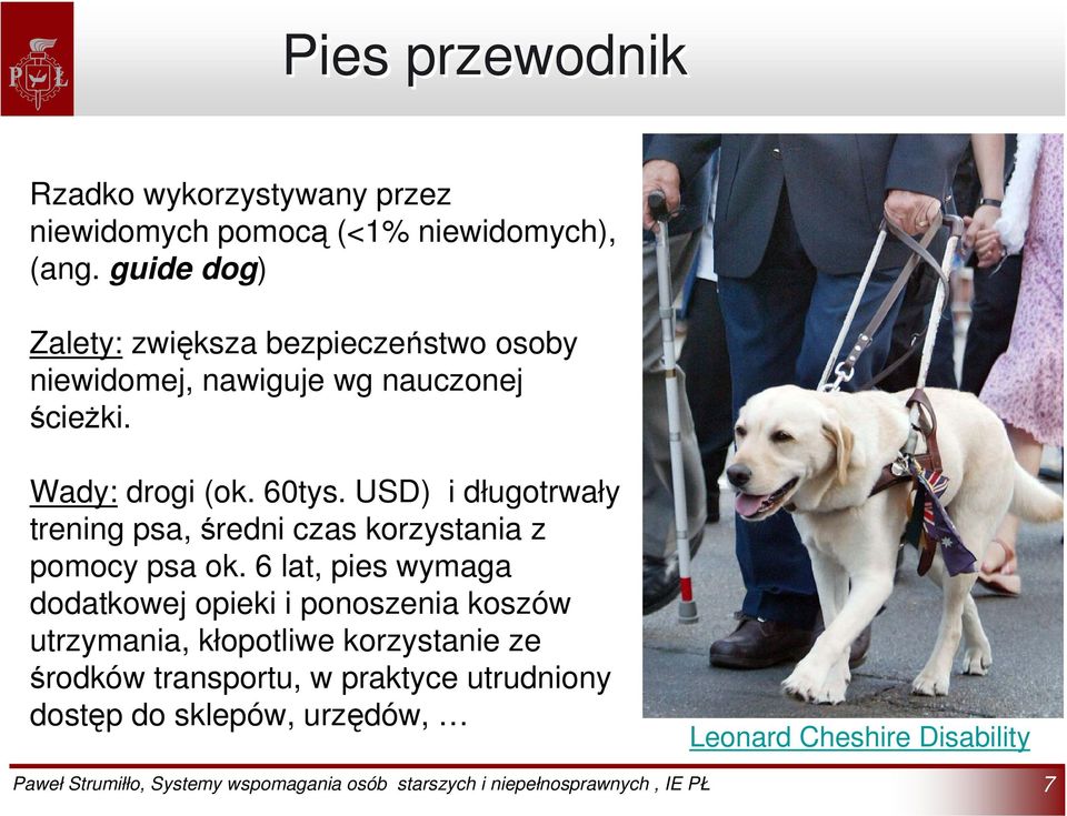 USD) i długotrwały trening psa, średni czas korzystania z pomocy psa ok.