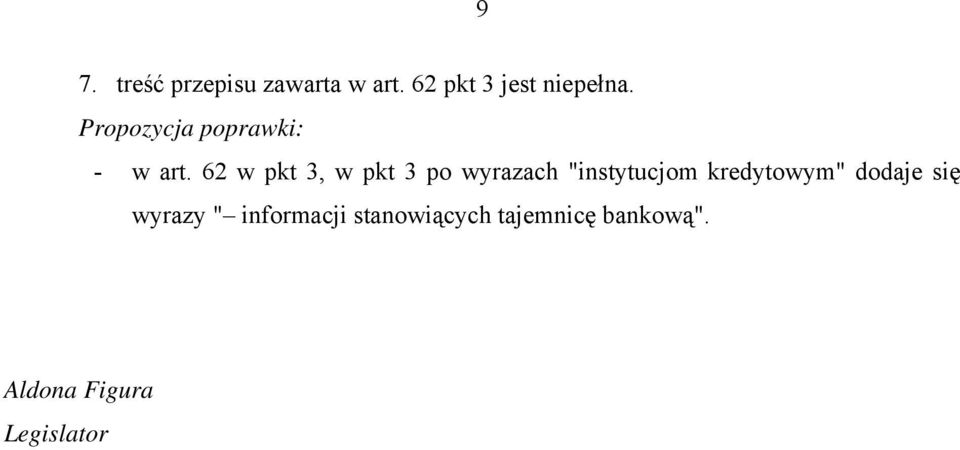 62 w pkt 3, w pkt 3 po wyrazach "instytucjom kredytowym"