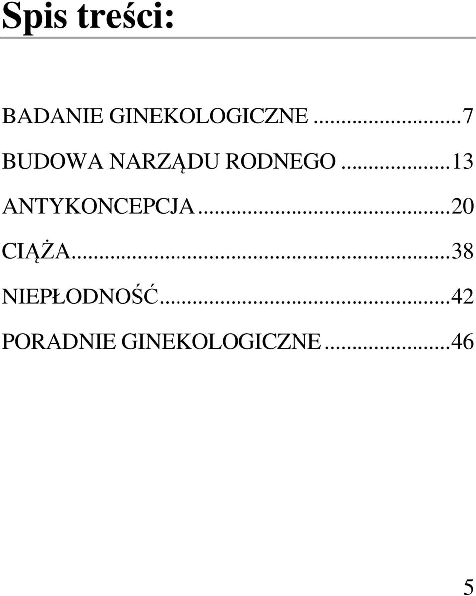 .. 13 ANTYKONCEPCJA... 20 CIĄŻA.