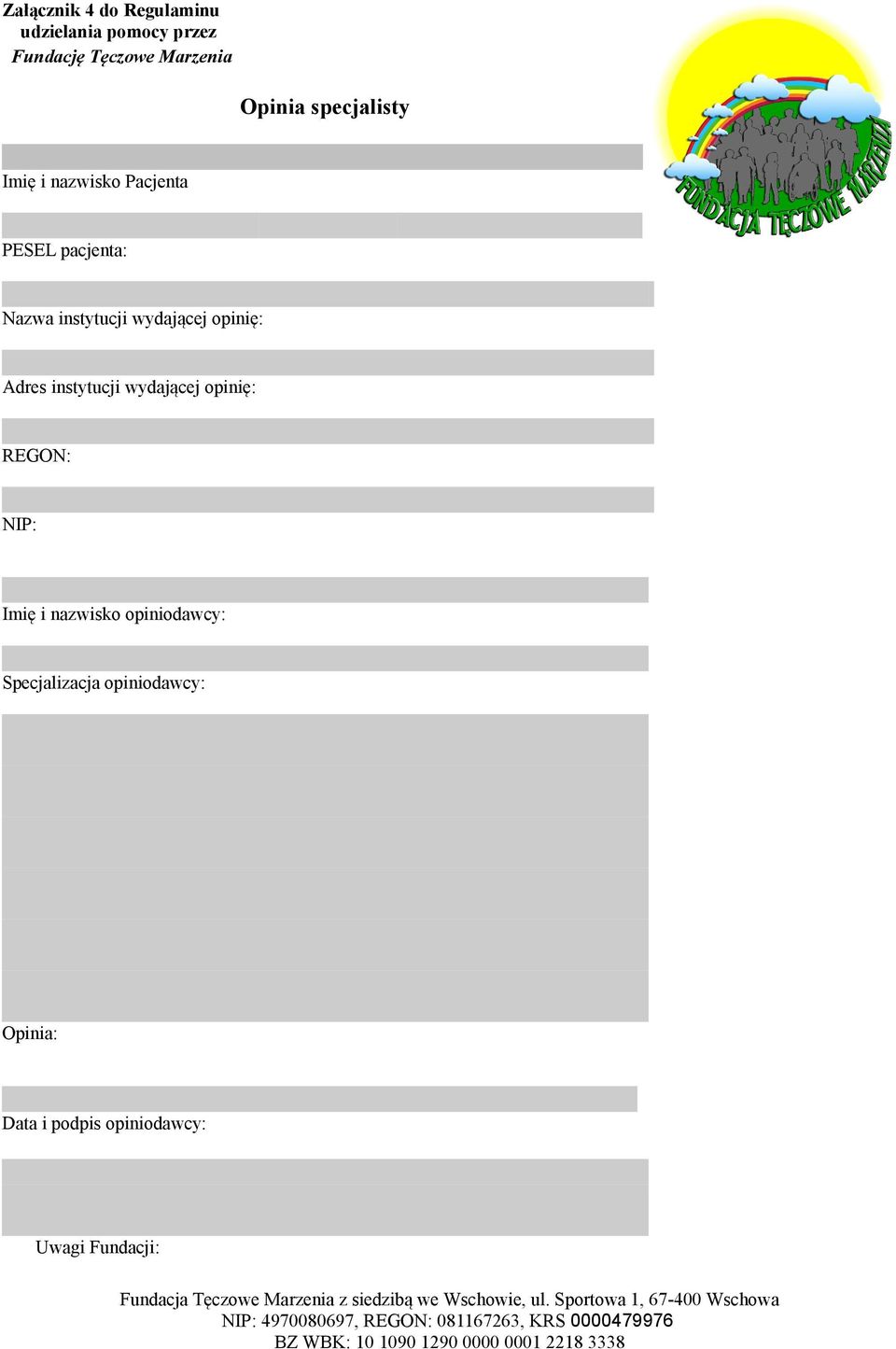 instytucji wydającej opinię: REGON: NIP: Imię i nazwisko