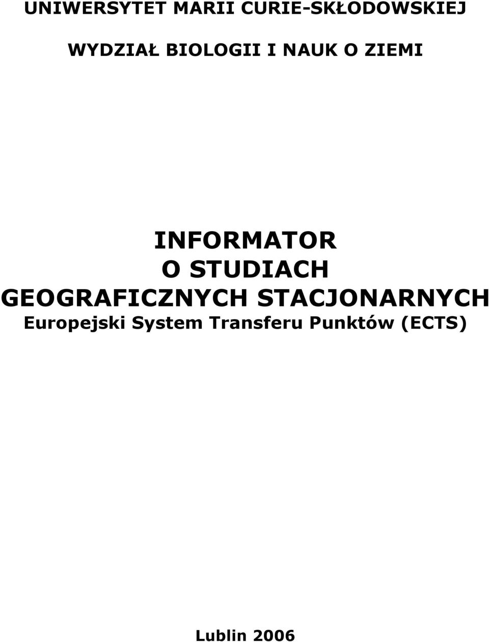 O STUDIACH GEOGRAFICZNYCH STACJONARNYCH