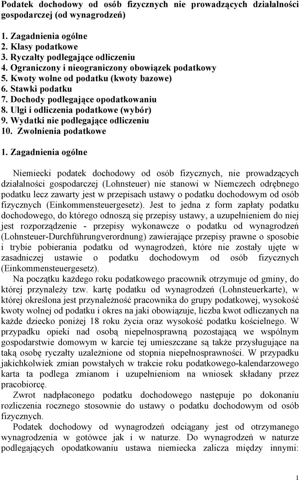 Wydatki nie podlegające odliczeniu 10. Zwolnienia podatkowe 1.