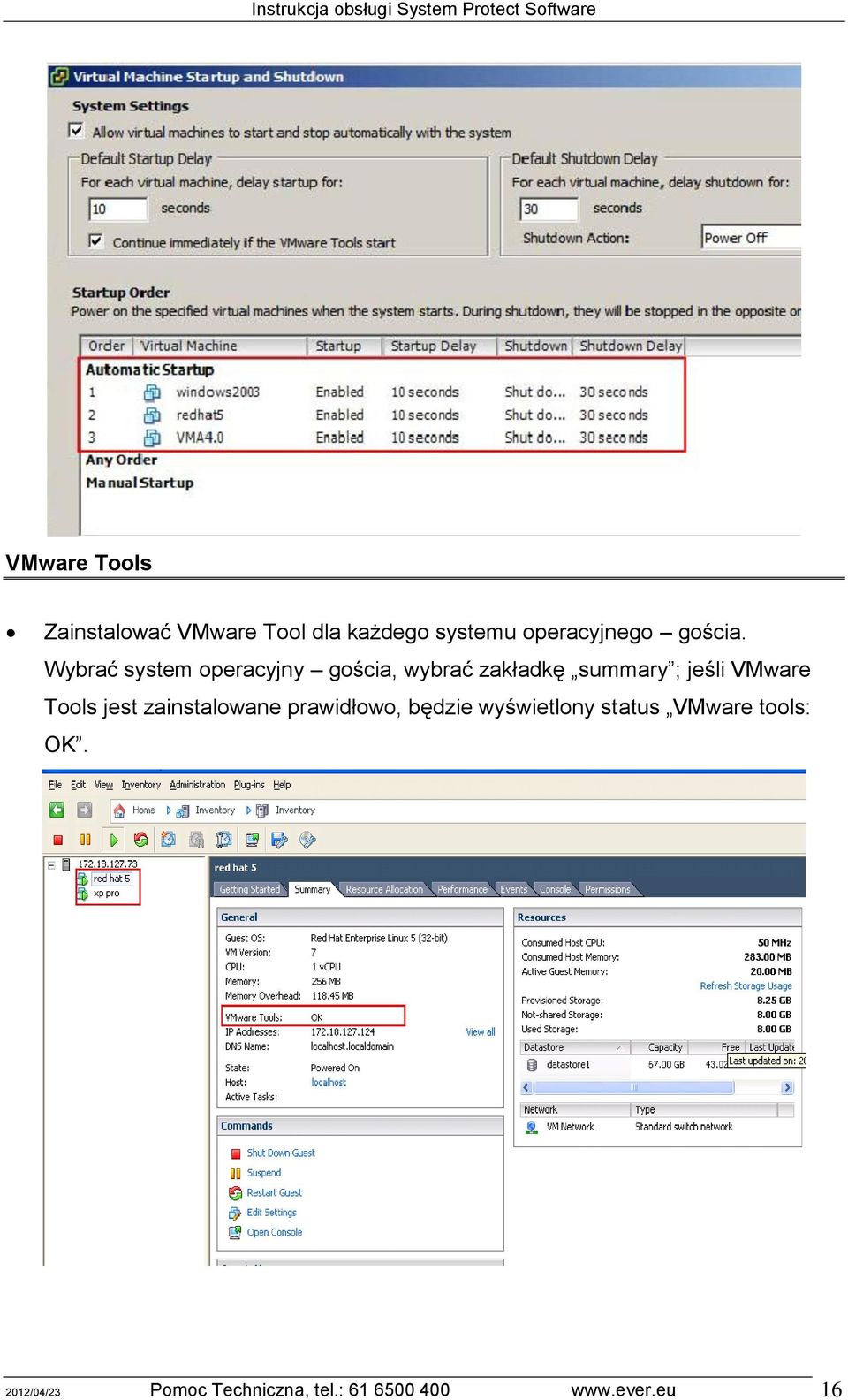 Wybrać system operacyjny gościa, wybrać zakładkę summary ; jeśli VMware