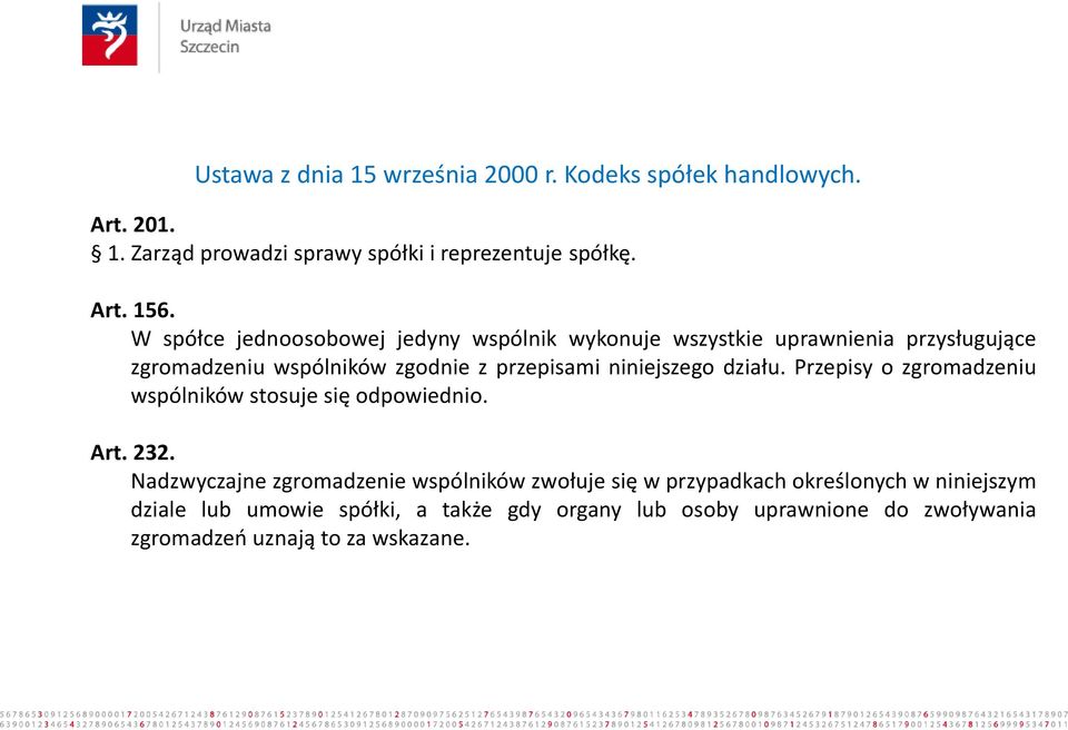 niniejszego działu. Przepisy o zgromadzeniu wspólników stosuje się odpowiednio. Art. 232.