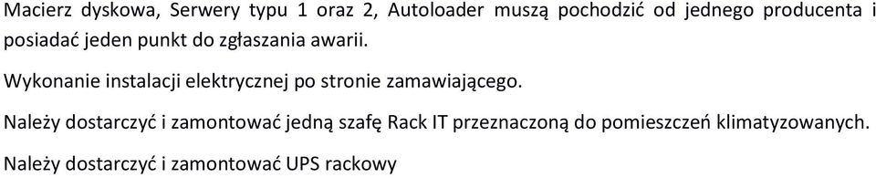 Wykonanie instalacji elektrycznej po stronie zamawiającego.