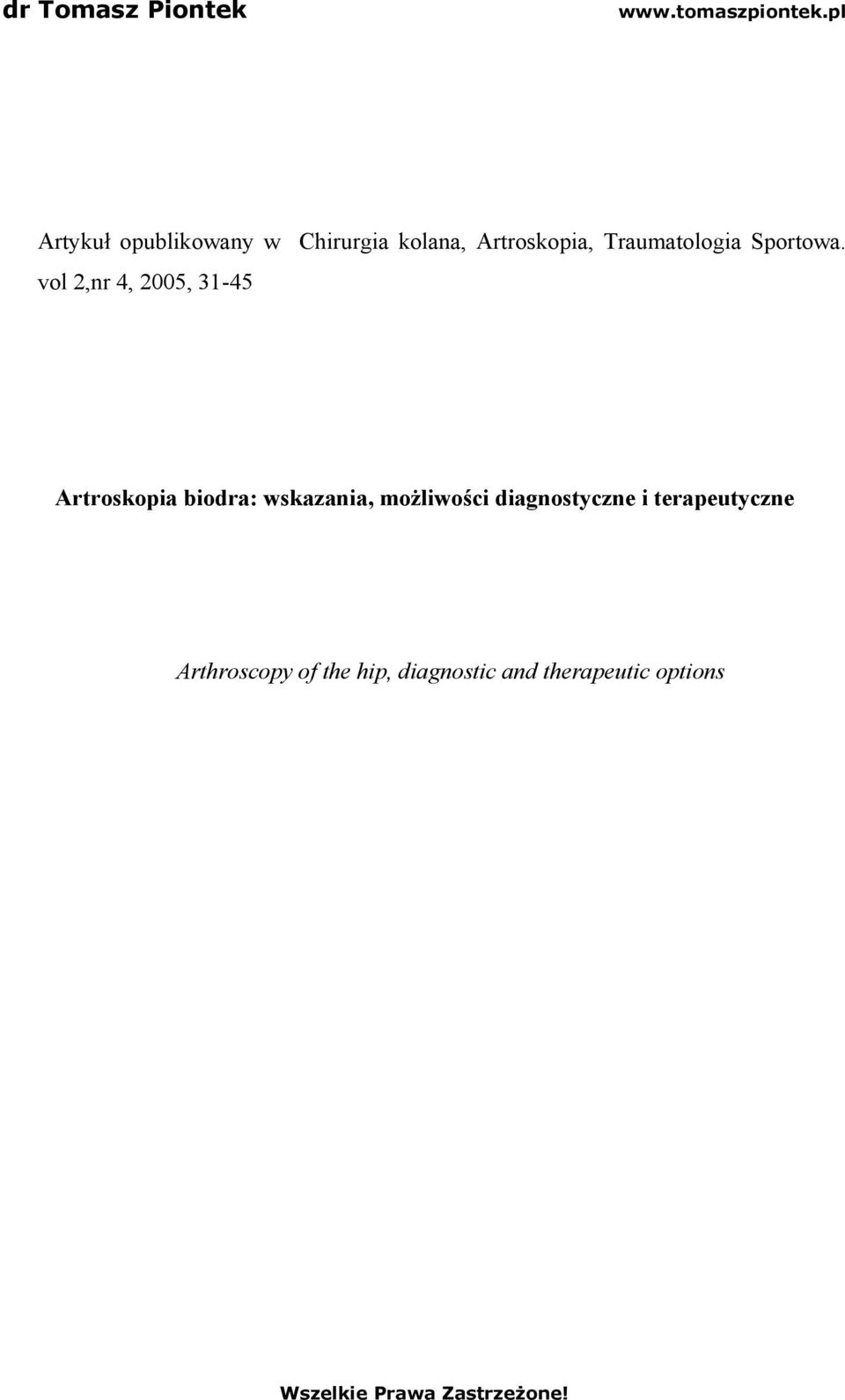 vol 2,nr 4, 2005, 3145 Artroskopia biodra: wskazania,