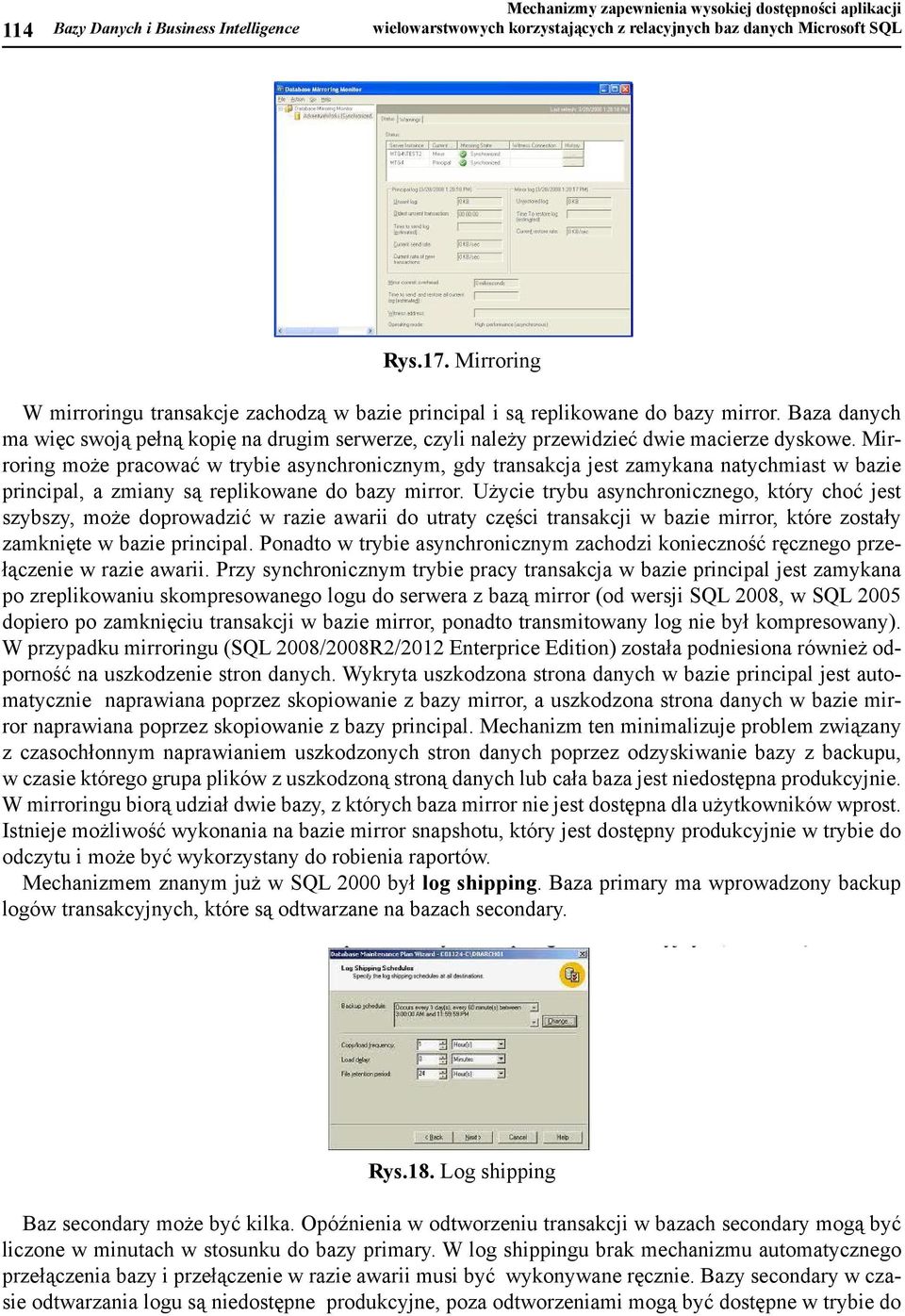 Mrrorng W mrrorngu transakcje zachodzą baze prncpal są replkoane do W mrrorngu transakcje zachodzą baze prncpal są replkoane do bazy W mrrorngu transakcje zachodzą Baza baze danych prncpal ma ęc są