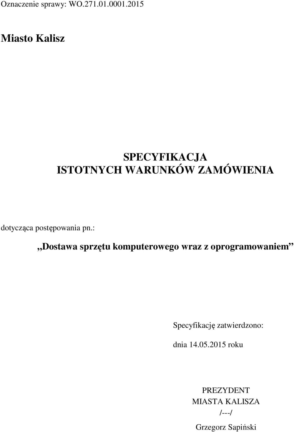 : Dostawa sprzętu komputerowego wraz z oprogramowaniem