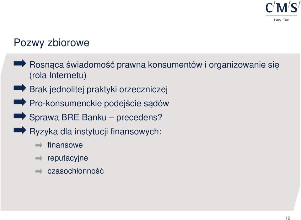 orzeczniczej Pro-konsumenckie podejście sądów Sprawa BRE Banku