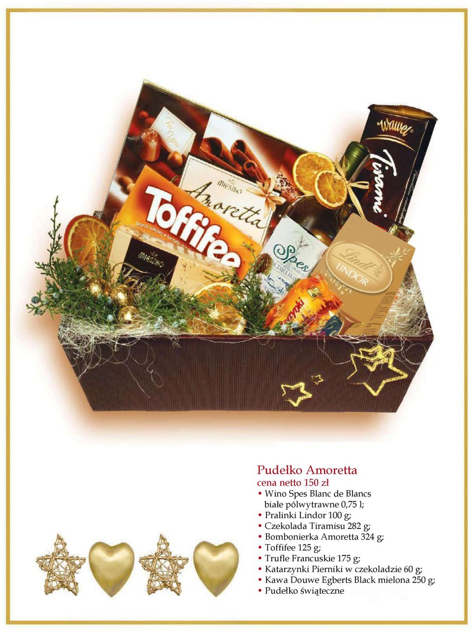 Bombonierka Amoretta 324 g; Toffifee 125 g; Trufle Francuskie 175 g;