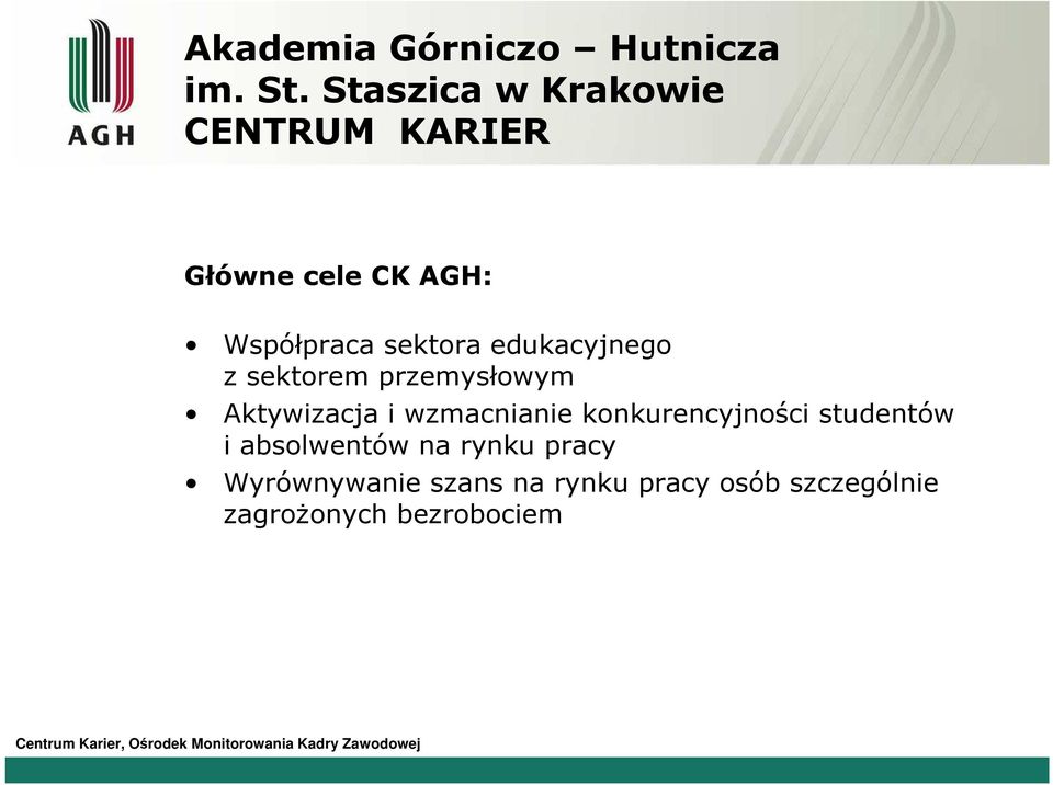 edukacyjnego z sektorem przemysłowym Aktywizacja i wzmacnianie