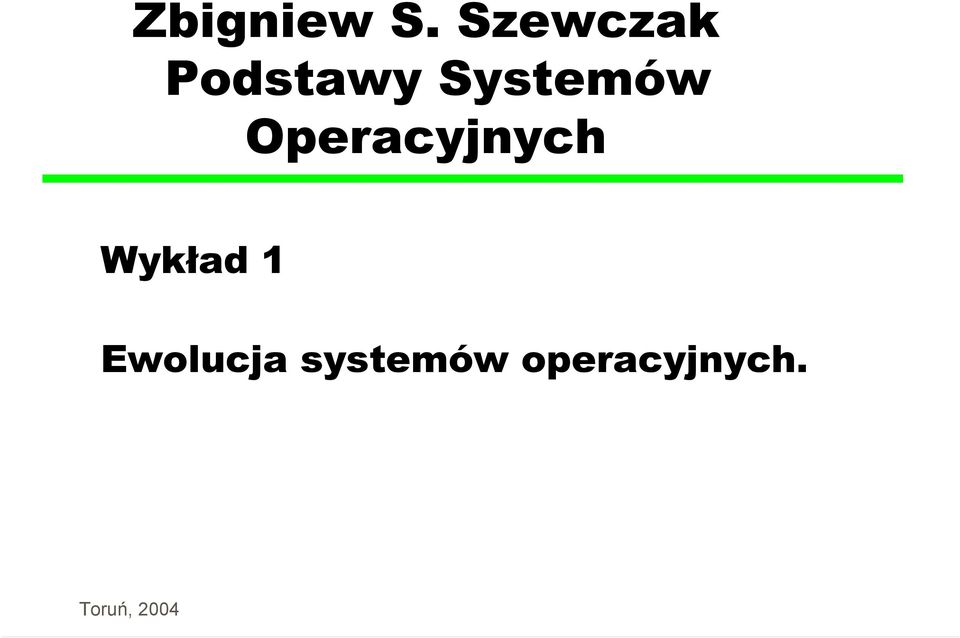 Systemów Operacyjnych