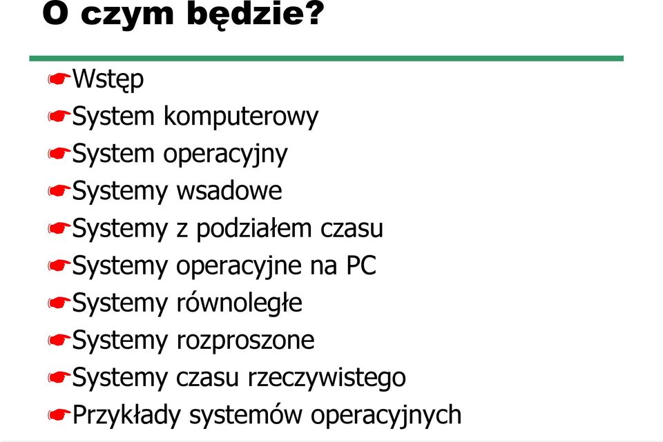 wsadowe Systemy z podziałem czasu Systemy operacyjne na