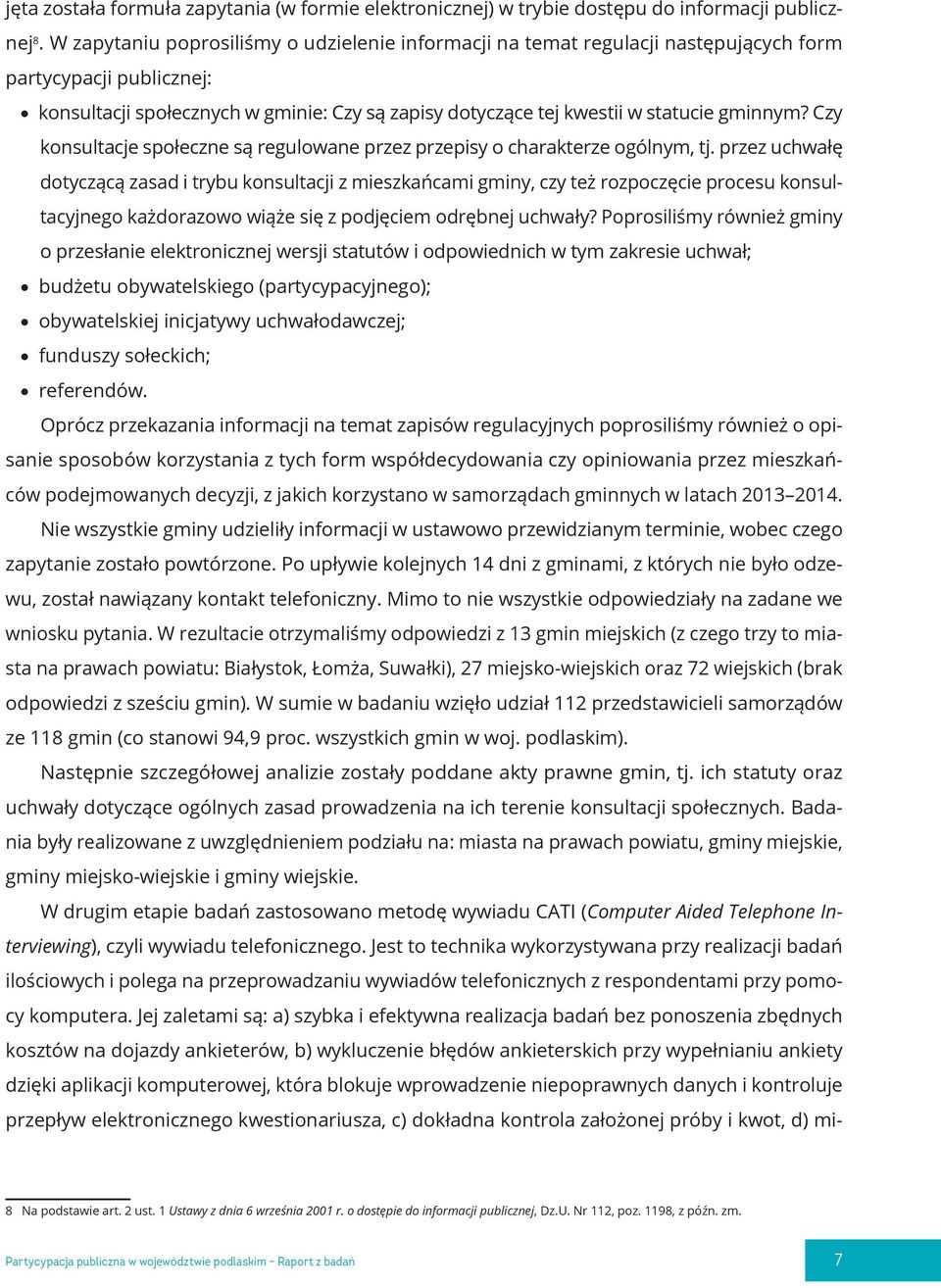 gminnym? Czy konsultacje społeczne są regulowane przez przepisy o charakterze ogólnym, tj.