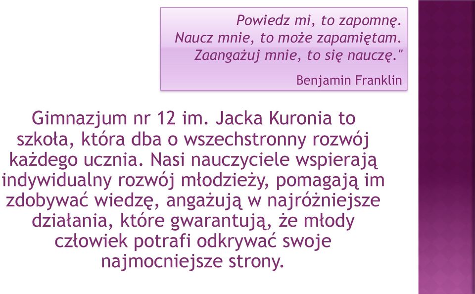 Jacka Kuronia to szkoła, która dba o wszechstronny rozwój każdego ucznia.