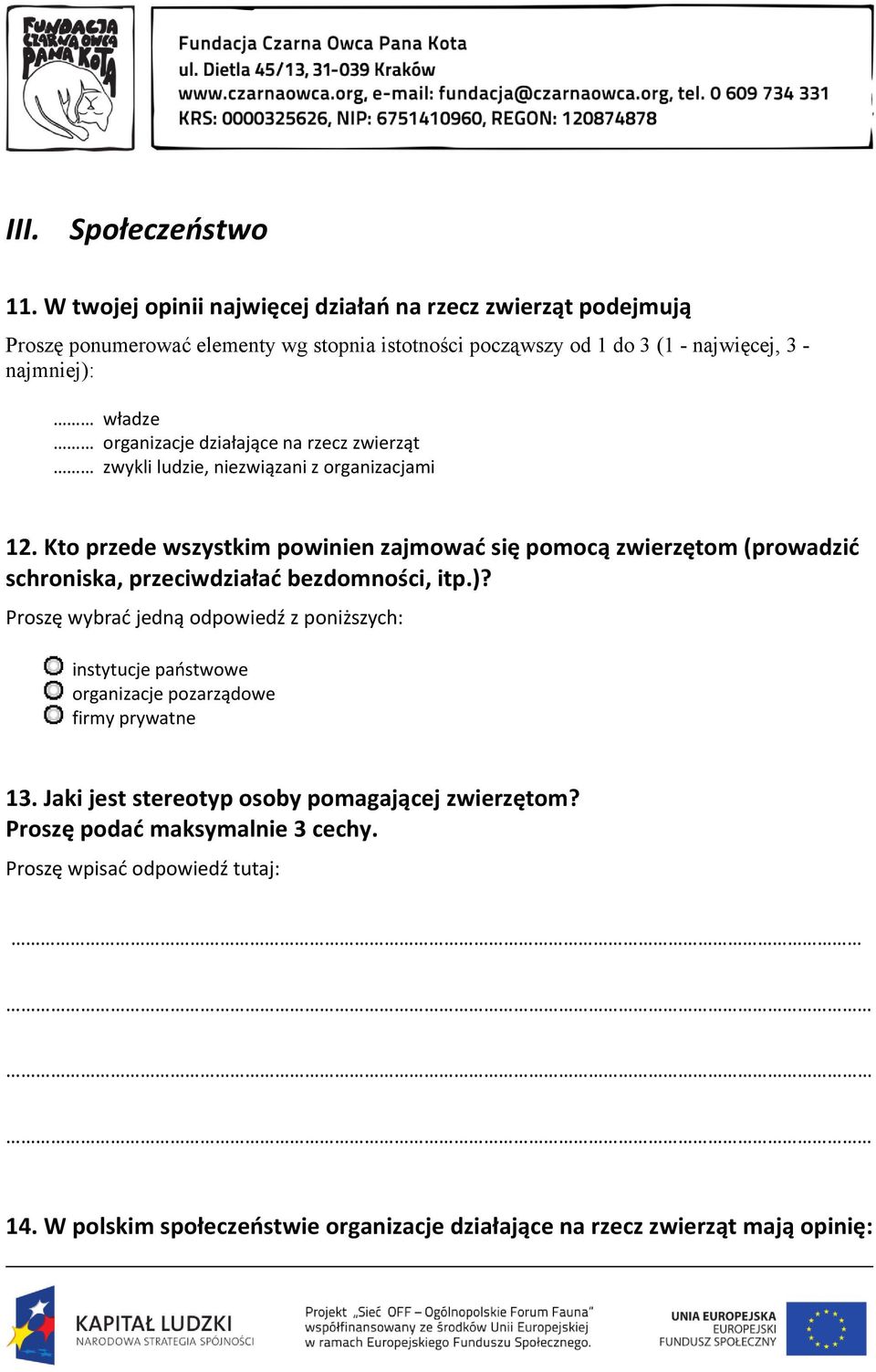 władze organizacje działające na rzecz zwierząt zwykli ludzie, związani z organizacjami 12.