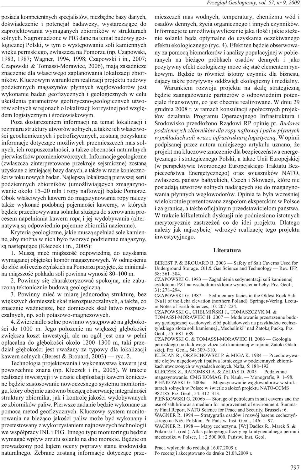 , 2007; Czapowski & Tomassi-Morawiec, 2006), maj¹ zasadnicze znaczenie dla w³aœciwego zaplawania lokalizacji zbiorników.