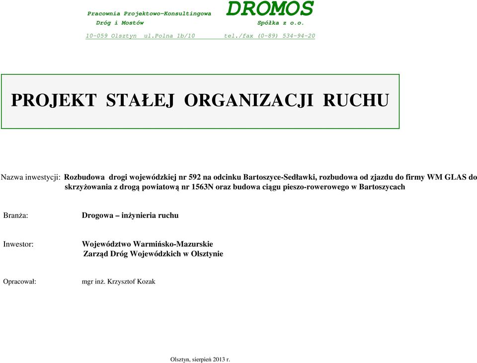 Bartoszyce-Sedławki, rozbudowa od zjazdu do firmy WM GLAS do skrzyżowania z drogą powiatową nr 1563N oraz budowa ciągu pieszo-rowerowego