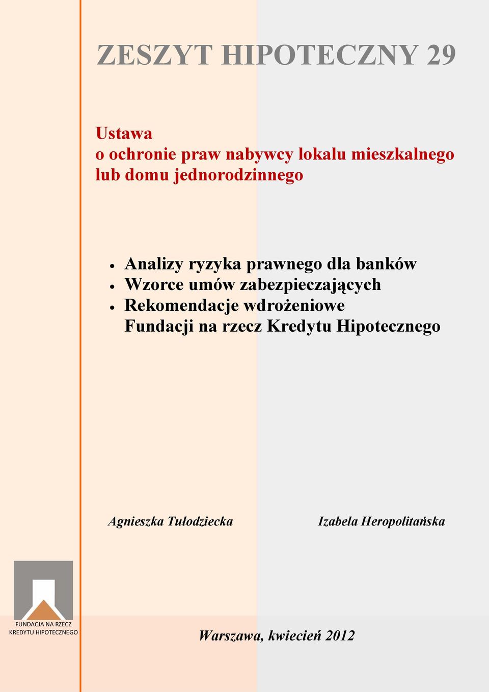 Rekomendacje wdrożeniowe Fundacji na rzecz Kredytu Hipotecznego Agnieszka