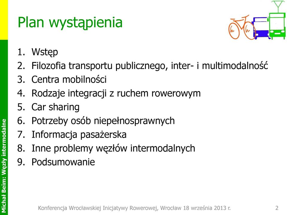 Potrzeby osób niepełnosprawnych 7. Informacja pasażerska 8.