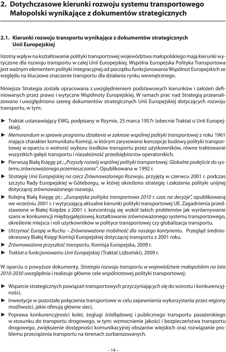 rozwoju transportu w całej Unii Europejskiej.