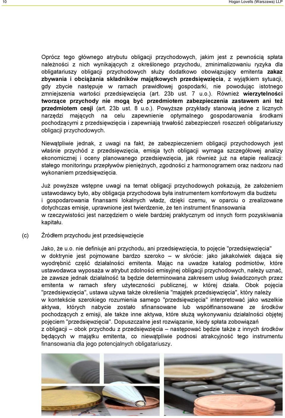 ramach prawidłowej gospodarki, nie powodując istotnego zmniejszenia wartości przedsięwzięcia (art. 23b ust. 7 u.o.).