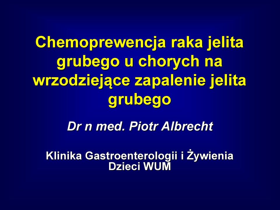 jelita grubego Dr n med.