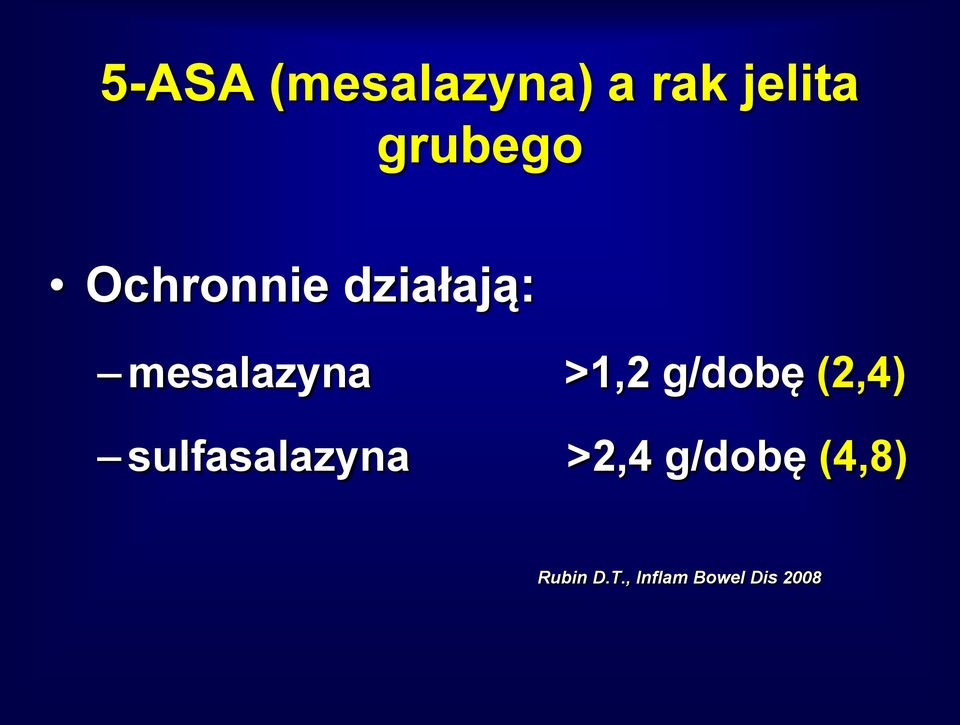 >1,2 g/dobę (2,4) sulfasalazyna >2,4