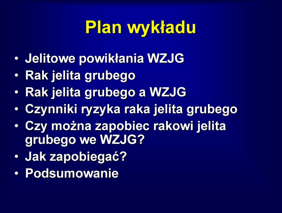 raka jelita grubego Czy można zapobiec rakowi