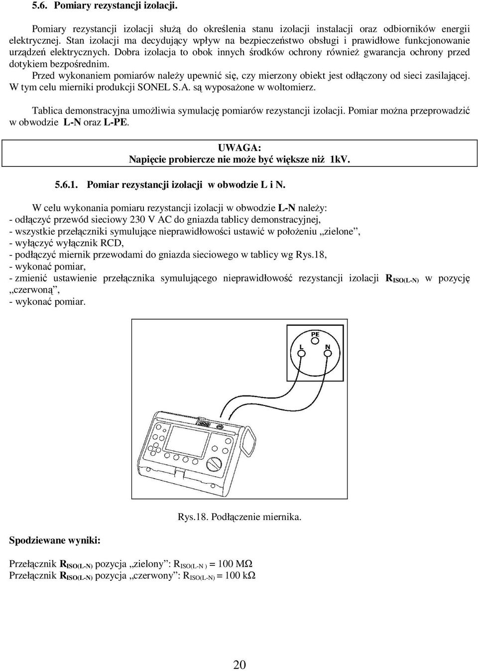 Dobra izolacja to obok innych środków ochrony również gwarancja ochrony przed dotykiem bezpośrednim.