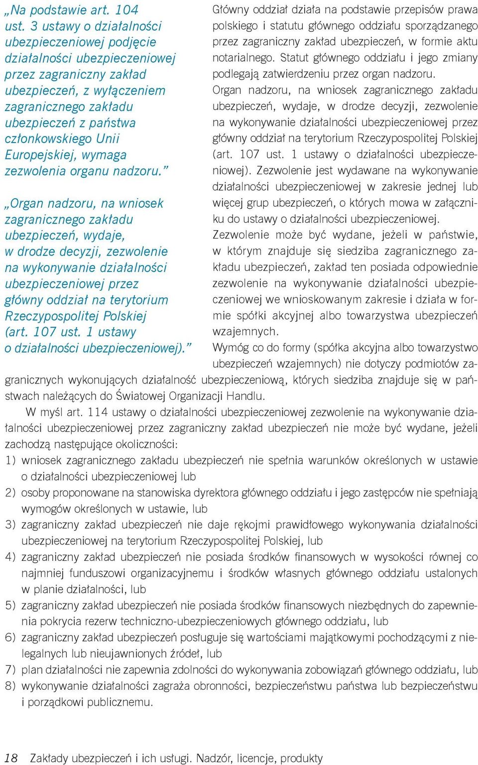 Europejskiej, wymaga zezwolenia organu nadzoru.