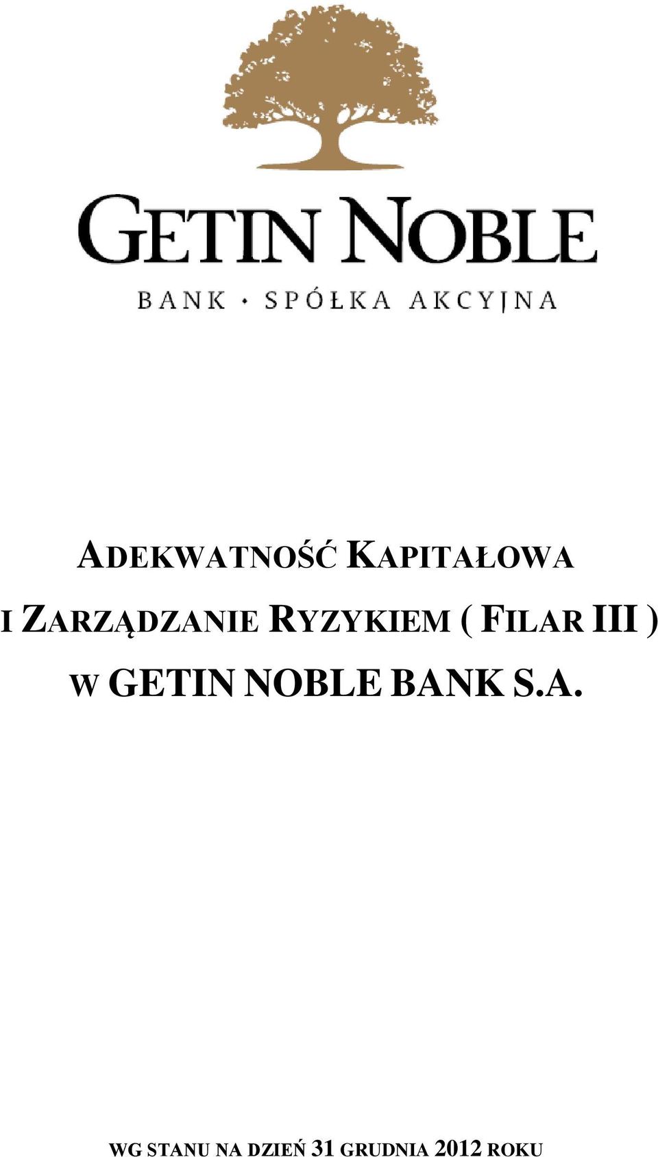 III ) W GETIN NOBLE BAN