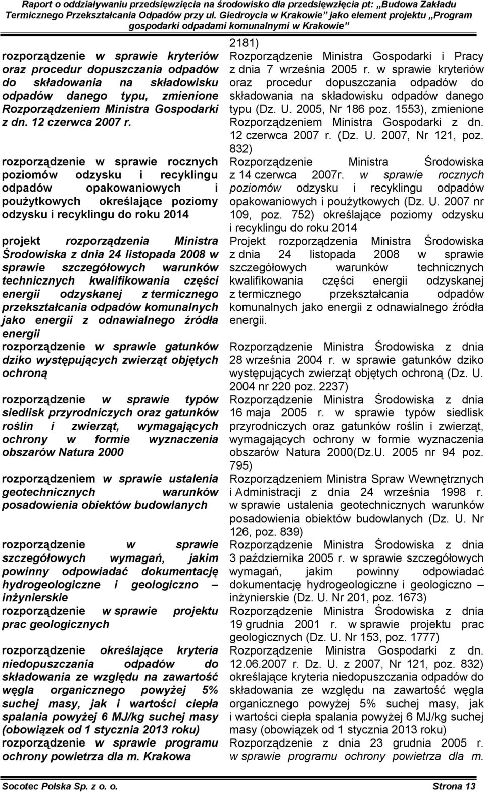 z dnia 24 listopada 2008 w sprawie szczegółowych warunków technicznych kwalifikowania części energii odzyskanej z termicznego przekształcania odpadów komunalnych jako energii z odnawialnego źródła