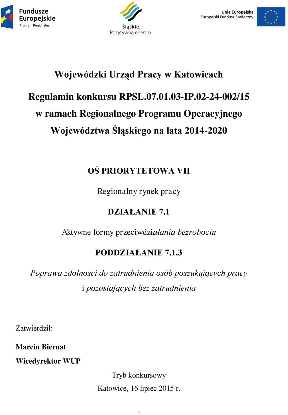 Regionalny rynek pracy DZIAŁANIE 7.1 