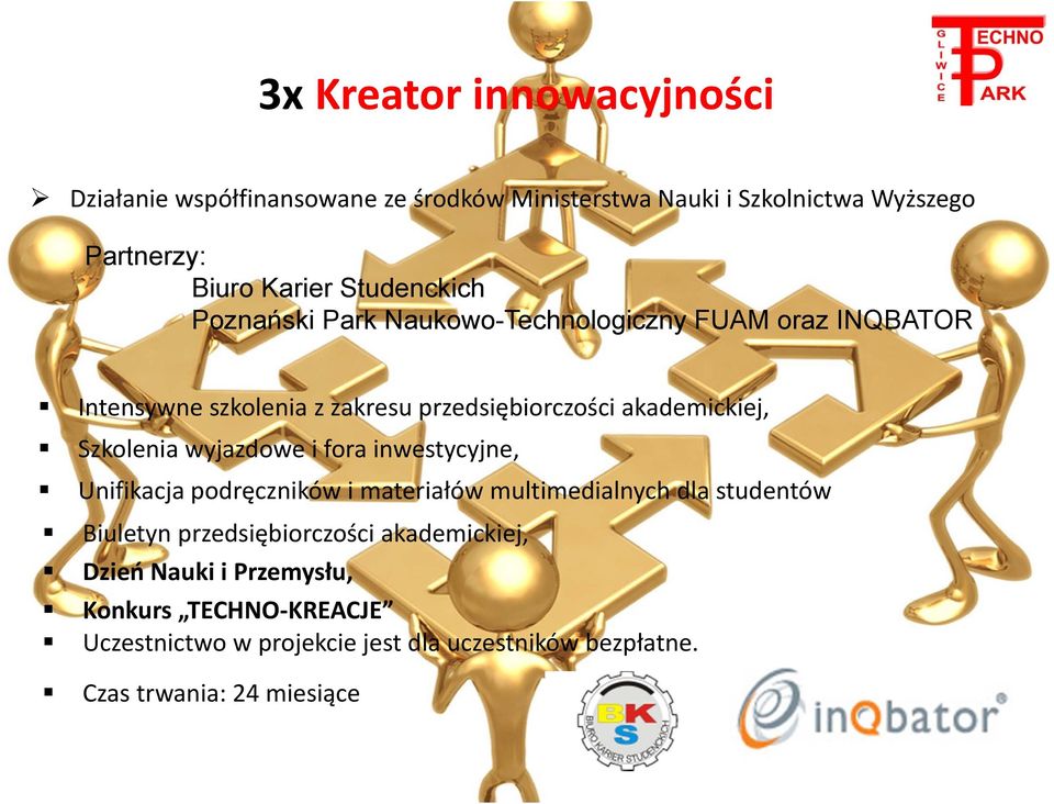 Szkolenia wyjazdowe i fora inwestycyjne, Unifikacjapodręczników imateriałów multimedialnych dla studentów Biuletyn przedsiębiorczości