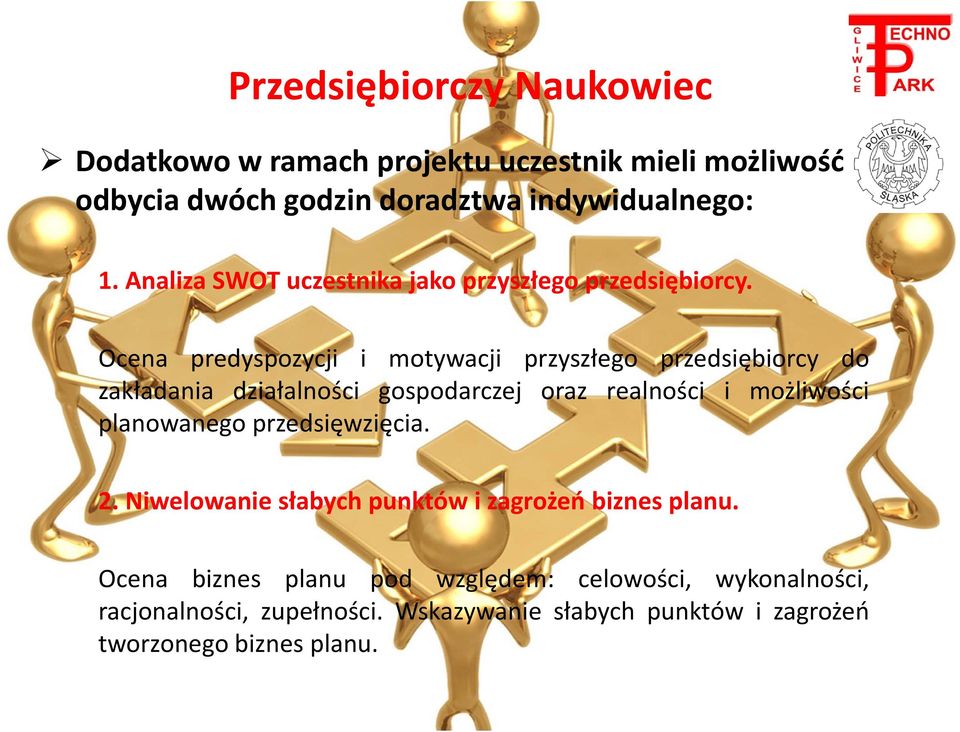 Ocena predyspozycji i motywacji przyszłego przedsiębiorcy do zakładania działalności gospodarczej oraz realności i możliwości